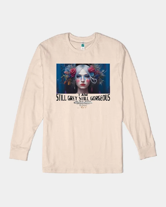 I am Still Grey Still Gorgeous Unisex Long Sleeve Tee | Lane Seven